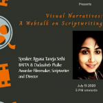 VISUAL NARRATIVES : A Webtalk on Scriptwriting by Jigyasa Taneja Sethi on July 15, 2020